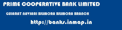 PRIME COOPERATIVE BANK LIMITED  GUJARAT NAVSARI BILIMORA BILIMORA BRANCH  banks information 